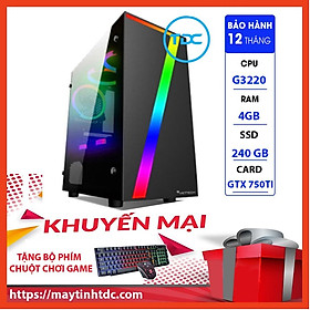 MAX PC GAMING X7 CPU G3220 Ram 4GB SSD 240GB GTX 750TI Chơi PUBG,LOL,CF,Fifa4,Đế chế Tặng Bàn Phím Chuột Game