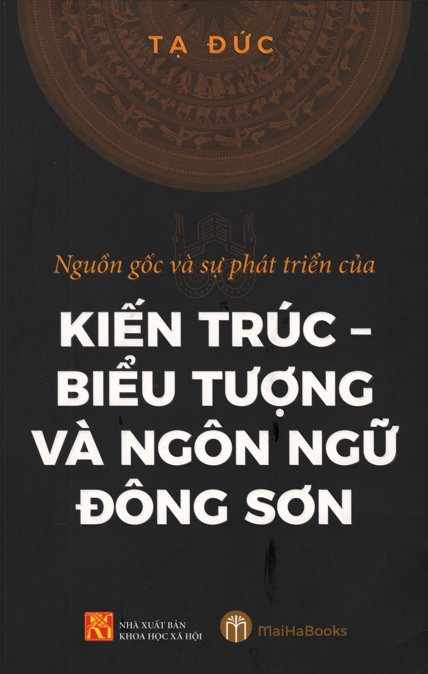 Nguồn Gốc Và Sự Phát Triển Của Kiến Trúc Biểu tượng và Ngôn ngữ Đông Sơn