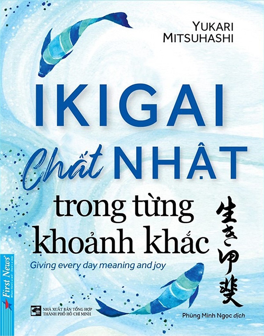 Ikigai – Chất Nhật Trong Từng Khoảnh Khắc
