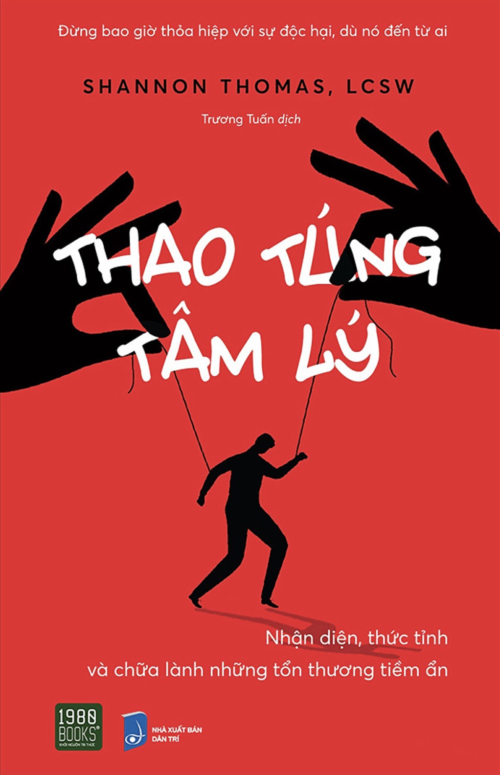 Sách Nói Thao Túng Tâm Lý – Nhận Diện, Thức Tỉnh Và Chữa Lành Những Tổn Thương Tiềm Ẩn