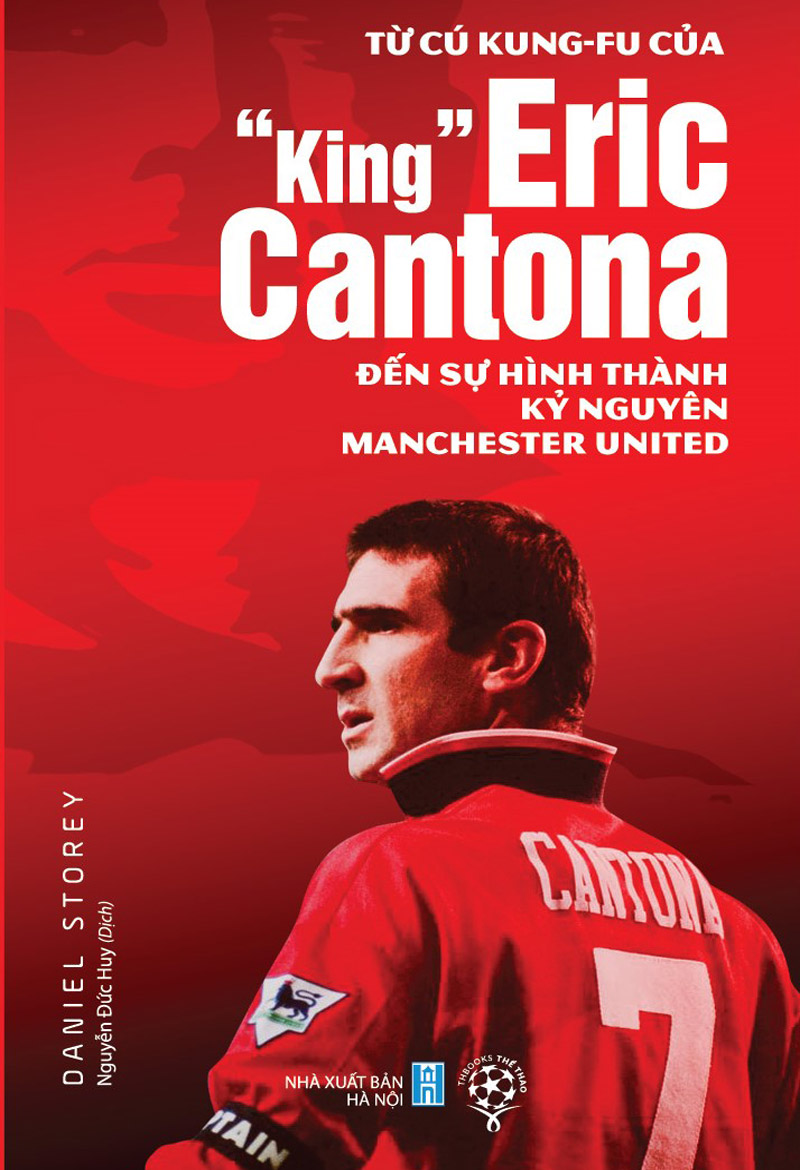 Từ Cú Kung-Fu Của “King” Eric Cantona Đến Sự Hình Thành Kỷ Nguyên Manchester United