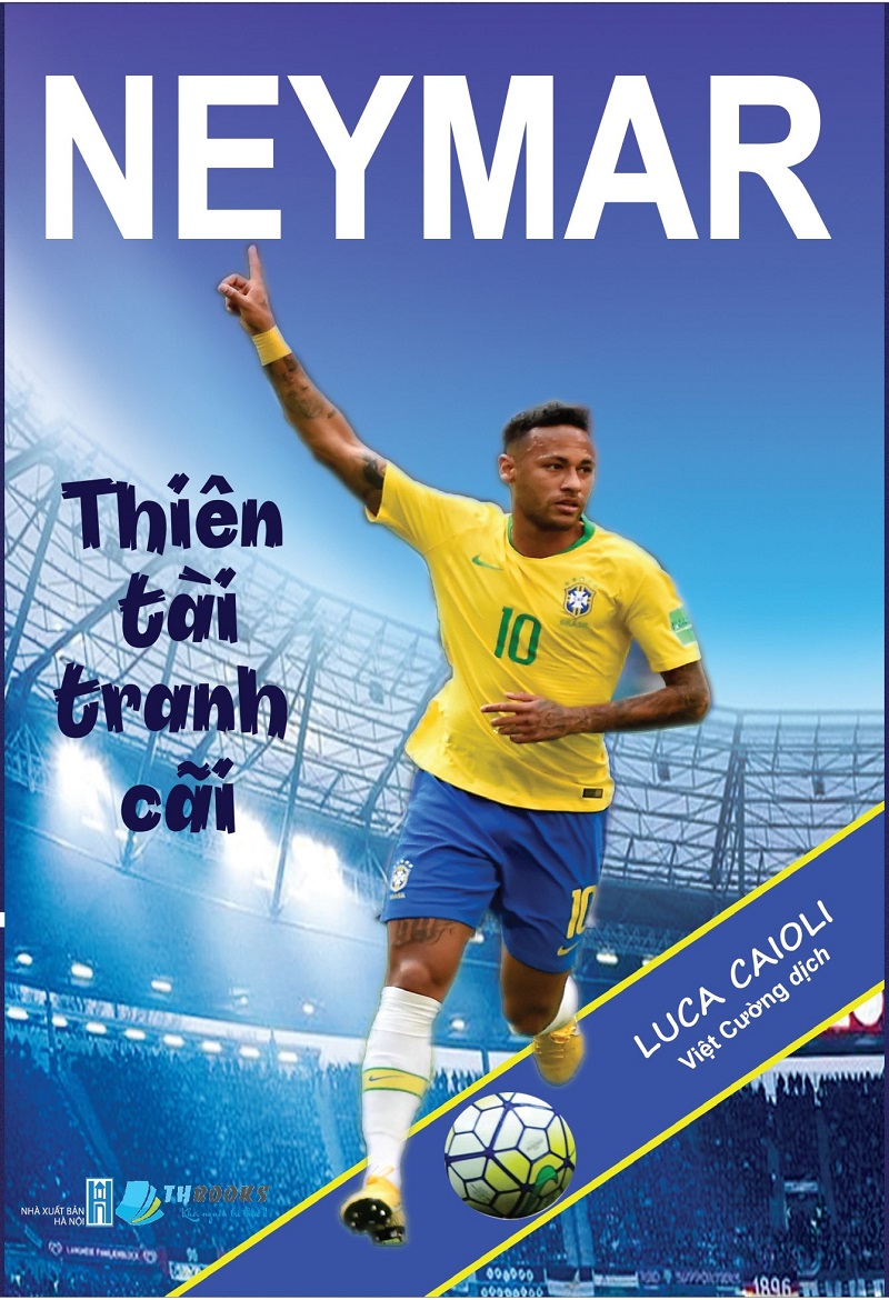 Neymar – Thiên Tài Tranh Cãi