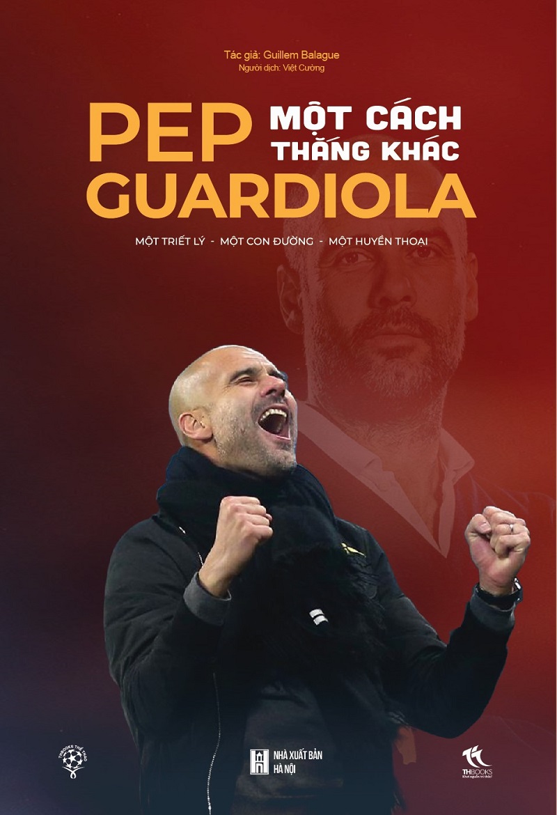 Pep Guardiola – Một Cách Thắng Khác