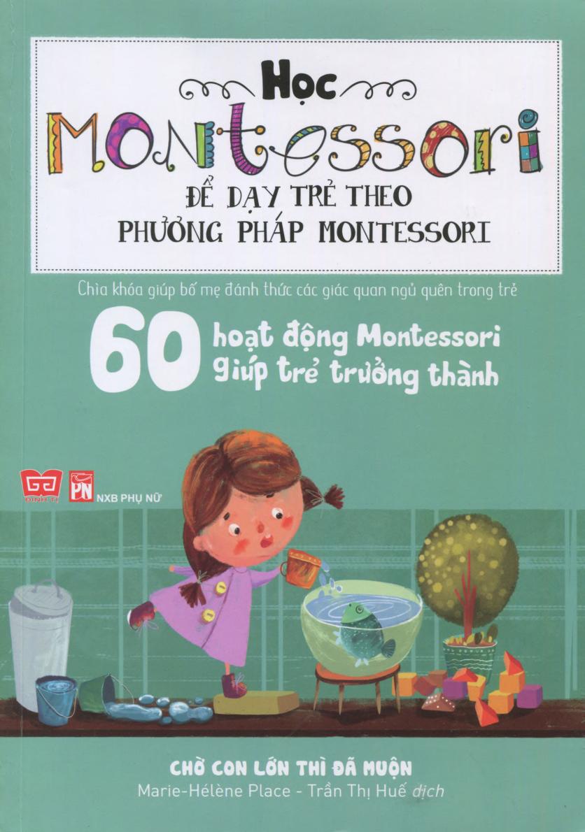 Ebook  60 Hoạt Động Montessori Giúp Trẻ Trưởng Thành – Chờ Con Lớn Thì Đã Muộn PDF