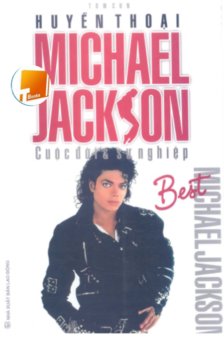 Huyền thoại Michael Jackson –  NXB Lao Động
