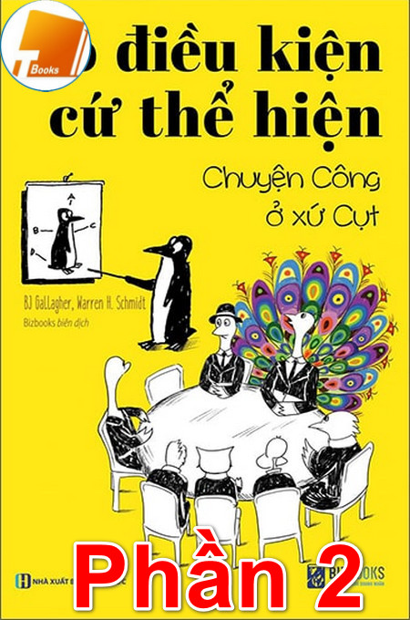 Ebook Có Điều Kiện Cứ Thể Hiện: Chuyện Công Ở Xứ Cụt PDF Phần 2