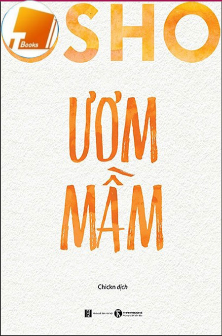 Ebook OSHO – ƯƠM MẦM PDF Phần 2